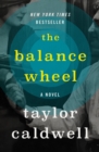 The Balance Wheel : A Novel - eBook