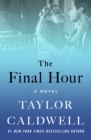 The Final Hour : A Novel - eBook