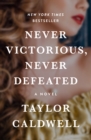 Never Victorious, Never Defeated : A Novel - eBook