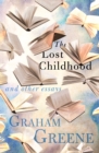The Lost Childhood : And Other Essays - eBook