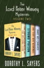 The Lord Peter Wimsey Mysteries Volume Two : The Unpleasantness at the Bellona Club, Strong Poison, The Five Red Herrings, and Have His Carcase - eBook