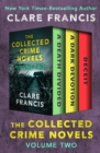 The Collected Crime Novels Volume Two : A Death Divided, A Dark Devotion, and Deceit - eBook