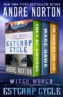 Witch World: Estcarp Cycle : Trey of Swords, Ware Hawk, and The Gate of the Cat - eBook