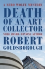 Death of an Art Collector : A Nero Wolfe Mystery - eBook