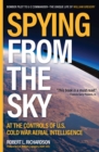 Spying from the Sky : At the Controls of US Cold War Aerial Intelligence - eBook