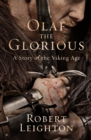 Olaf the Glorious : A Story of the Viking Age - eBook