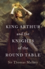 King Arthur and the Knights of the Round Table - eBook