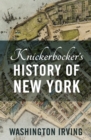 Knickerbocker's History of New York - eBook