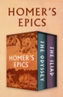 Homer's Epics : The Odyssey and The Iliad - eBook