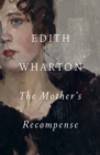 The Mother's Recompense - eBook