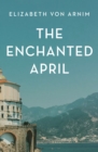 The Enchanted April - eBook