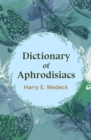Dictionary of Aphrodisiacs - eBook