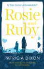 Rosie and Ruby : A Heartwarming Story about Family, Love and Friendship - eBook