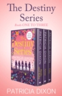 The Destiny Series Books One to Three : Rosie and Ruby, Anna, and Tilly - eBook