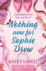 Nothing New for Sophie Drew : A Heart-Warming Romantic Comedy - eBook