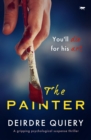 The Painter : A Gripping Psychological Suspense Thriller - eBook