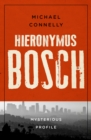 Hieronymus Bosch : A Mysterious Profile - eBook