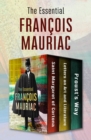 The Essential Francois Mauriac : Saint Margaret of Cortona, Letters on Art and Literature, and Proust's Way - eBook