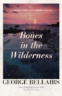 Bones in the Wilderness - eBook