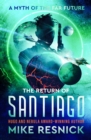 The Return of Santiago : A Myth of the Far Future - eBook