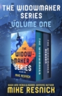 The Widowmaker Series Volume One : The Widowmaker * The Widowmaker Reborn - eBook