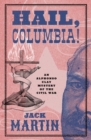 Hail, Columbia! - eBook
