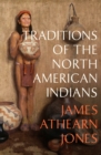 Traditions of the North American Indians - eBook