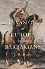 The Invasion of Europe by the Barbarians - eBook