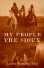 My People the Sioux - eBook