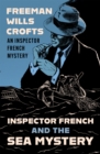 Inspector French and the Sea Mystery - eBook