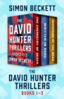 The David Hunter Thrillers, Books 1-3 : The Chemistry of Death, Written in Bone, and Whispers of the Dead - eBook