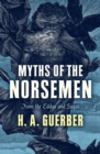 Myths of the Norsemen : From the Eddas and Sagas - eBook