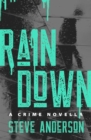 Rain Down : A Crime Novella - eBook