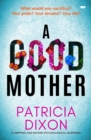 A Good Mother : A gripping and moving psychological suspense - eBook