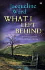 What I Left Behind : A tense and twisting psychological crime thriller - eBook
