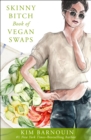 Skinny Bitch Book of Vegan Swaps - eBook
