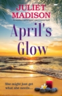 April's Glow : An emotional and feel good women's fiction novel - eBook
