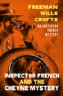 Inspector French and the Cheyne Mystery - eBook