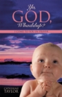 Yo, God, Whaddup? : I Come to You in Prayer - eBook