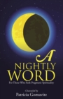 A Nightly Word : For Those Who Seek Pragmatic Spirituality - eBook