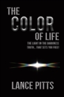The Color of Life : The Light in the Darkness - eBook
