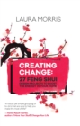 Creating Change : 27 Feng Shui Design Projects to Boost the Energy in Your Home - eBook