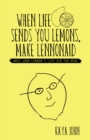 When Life Sends You Lemons, Make Lennonaid : What John Lennon's Life Did for Mine - eBook