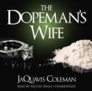 The Dopeman's Wife - eAudiobook