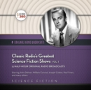 Classic Radio's Greatest Science Fiction Shows, Vol. 1 - eAudiobook