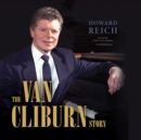 The Van Cliburn Story - eAudiobook