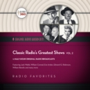 Classic Radio's Greatest Shows, Vol. 2 - eAudiobook