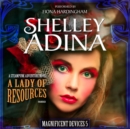 A Lady of Resources : A Steampunk Adventure Novel - eAudiobook