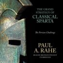 The Grand Strategy of Classical Sparta : The Persian Challenge - eAudiobook
