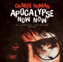 Apocalypse Now Now - eAudiobook